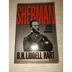 Sherman : Soldier, Realist, American Paperback B. H. Liddell Hart
